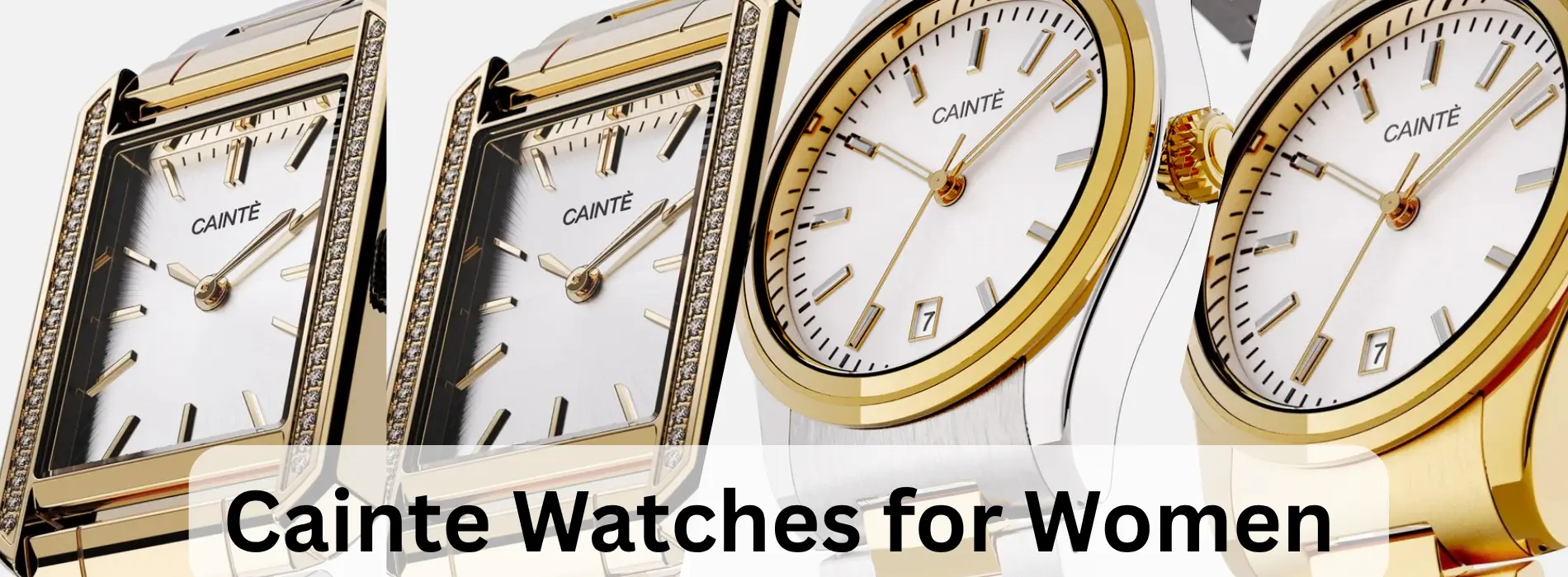 Cainte Watches for Women